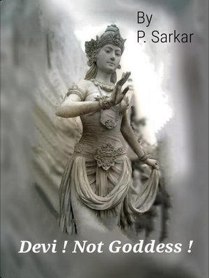 cover image of Devi ! Not Goddess !